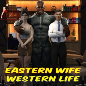 Eastern Wife Western Life – DerangedAristocrat