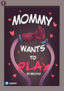 Mommy wants to play – Belty42